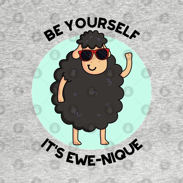 Be Yourself Be Ewe-nique Positive Sheep Pun by punnybone